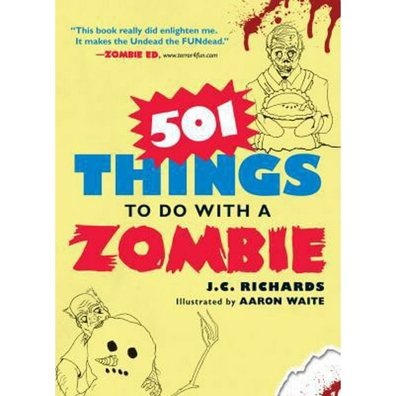 Pre-Owned 501 Things to Do with a Zombie (Paperback) 1440505640 9781440505645