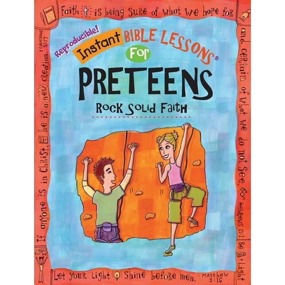 Instant Bible Lessons For Preteens: Rock Solid Faith