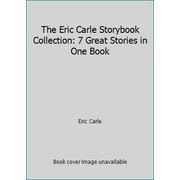 Pre-Owned The Eric Carle Storybook Collection: 7 Great Stories in One Book (Hardcover) 1416934391
