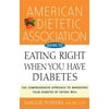 American Dietetic Association Guide to Eating Right When You Have Diabetes (Paperback)