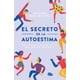 thumbnail image 1 of EL SECRETO DE LA AUTOESTIMA B DE BOLSILLO ANTONI BOLINCHES, 1 of 1