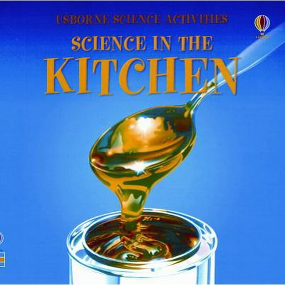 Pre-Owned Science in the Kitchen (Science Activities) (Paperback) 0794514057 9780794514051