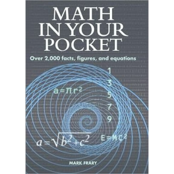 Pre-Owned Math in Your Pocket: Over 2,000 Facts, Figures, and Equations Paperback