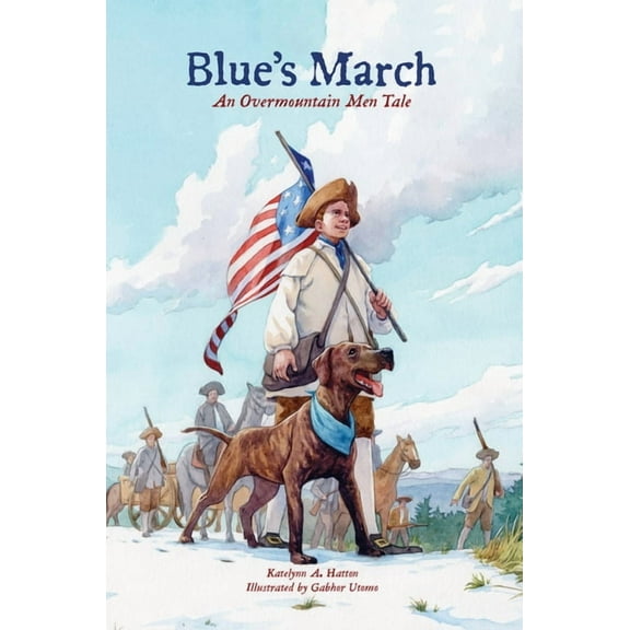 Blue's March: An Overmountain Men Tale, (Hardcover)
