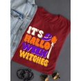 thumbnail image 3 of It's Halloween Witches T-Shirt Women -Image by Shutterstock, Female Large, 3 of 4