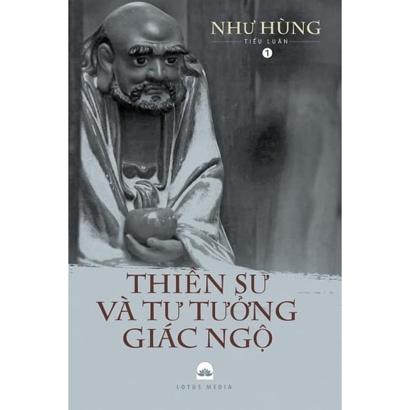 Thiền Sư Và T+ Thiền Sư và Tư Tưởng Giác Ngộ: Tiểu Luận V&, Book 1, (Paperback)
