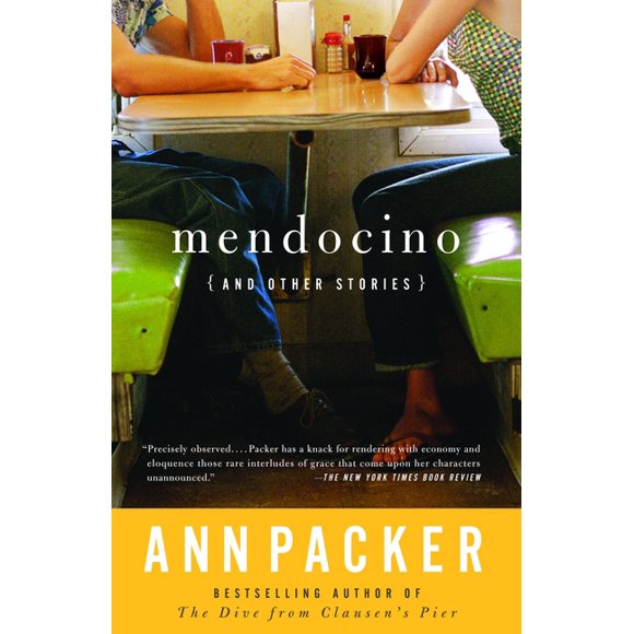 Mendocino and Other Stories (Paperback) by Ann Packer