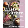 thumbnail image 3 of Cristy's Kitchen: More Than 130 Scrumptious and Nourishing Recipes Without Gluten, Dairy, or Processed Sugars, (Hardcover), 3 of 3