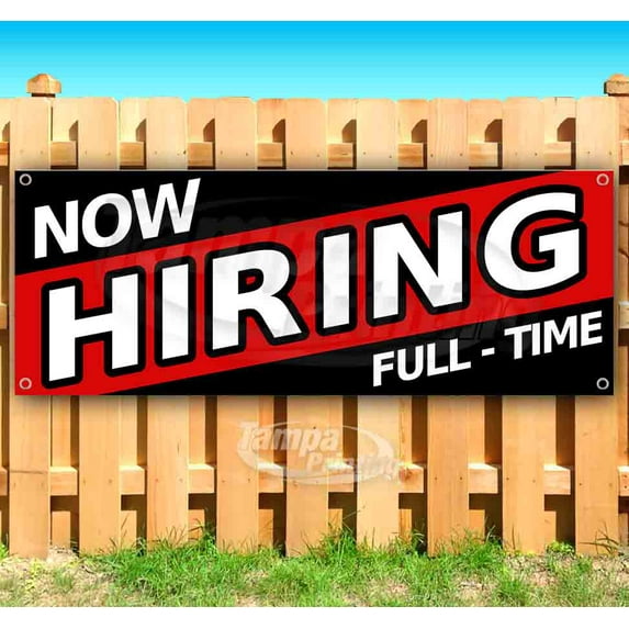 Now Hiring Full Time 13 oz Vinyl Banner With Metal Grommets