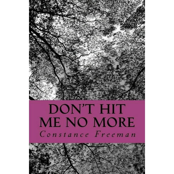 Don't Hit Me No More, (Paperback)