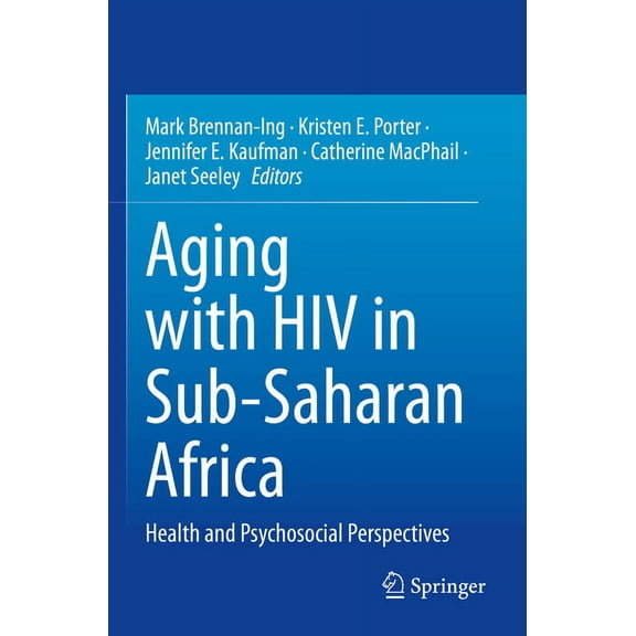 Aging with HIV in Sub-Saharan Africa: Health and Psychosocial Perspectives, (Paperback)