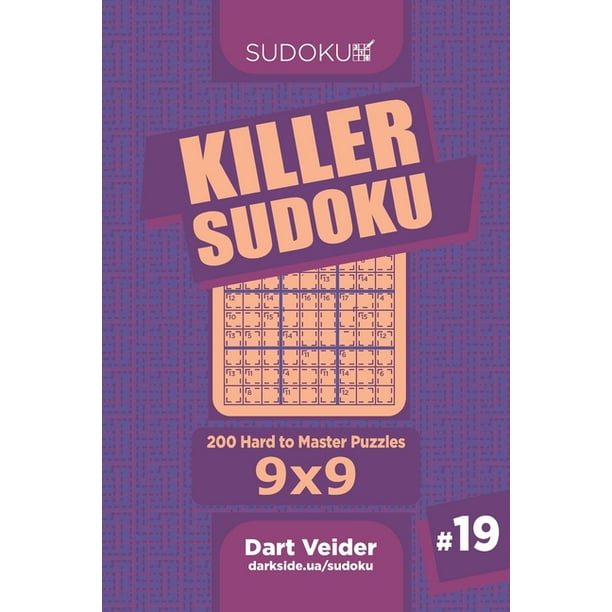 Killer sudoku killer sudoku 200 hard to master puzzles 9x9 volume