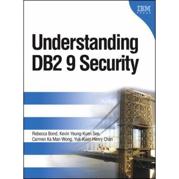 Pre-Owned Understanding DB2 9 Security: DB2, Information Management Software (Hardcover) 0131345907 9780131345904