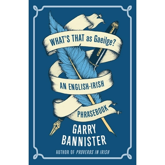 What's That as Gaeilge: An English-Irish Phrasebook, (Paperback)