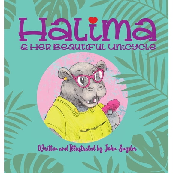 Halima and Her Beautiful Unicycle, (Hardcover)