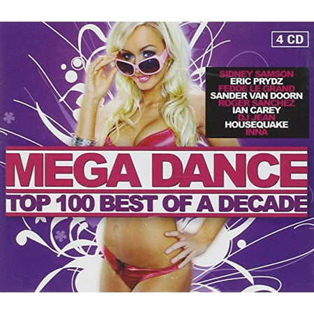 Mega Dance Top 100 Best of a Decade / Various (Best Music Of All Time Top 100)