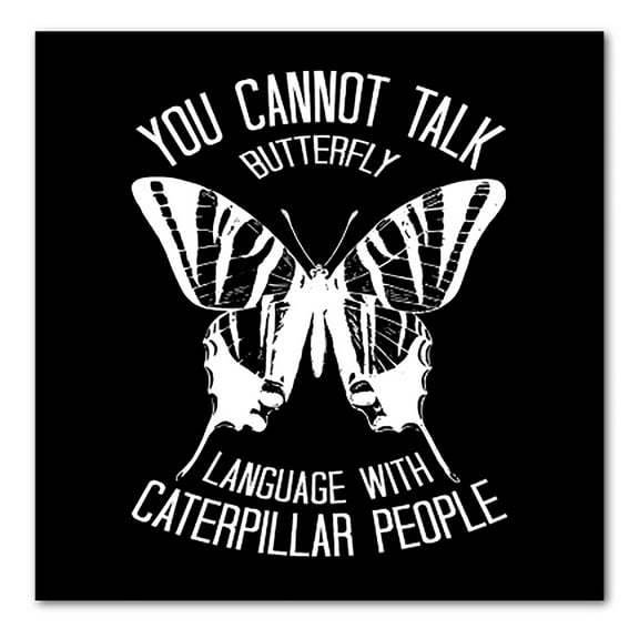 DistinctInk Custom Bumper Sticker - 8" x 8" Decorative Decal - Black Background - Can't Talk Butterfly with Caterpillar People
