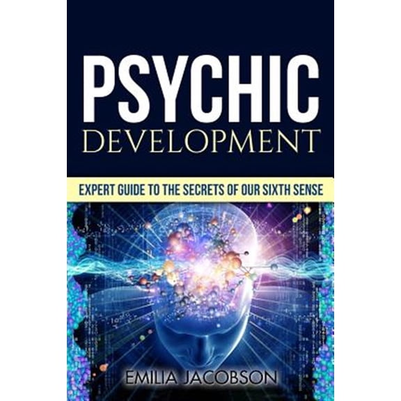 Pre-Owned Telepathy, Auras, Esp, Mind Reading Psychic Development: Expert Guide to the Secrets of our Sixth Sense - Mastery of the Third Eye, Intuition & Clairvoyance, (Paperback)