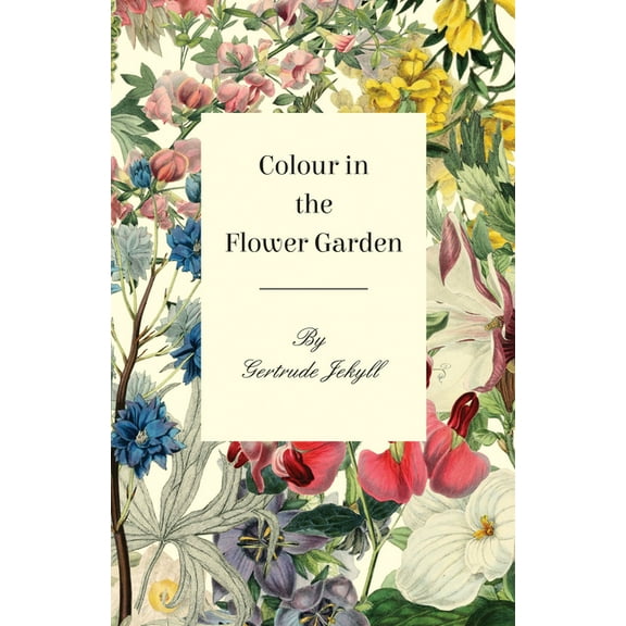 Colour in the Flower Garden, (Paperback)