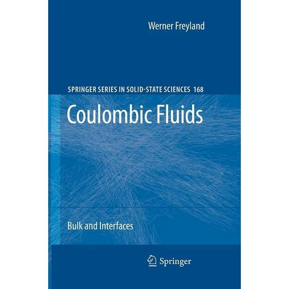 Springer Solid-State Sciences Coulombic Fluids: Bulk and Interfaces, Book 168, (Paperback)