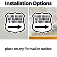 thumbnail image 3 of Please Deliver All Packages To Front Door Right (2 Pack) 4 inch X 4 inch Shield Shaped Heavy Duty 3.2 mil Vinyl Decals Weather Resistant Made in the USA, 3 of 5