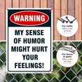 thumbnail image 4 of Sigo Signs Funny Man Cave Garage My Sense of Humor Might Hurt Your Feelings Aluminum, 4 of 8