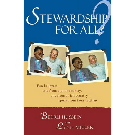 Stewardship for All? : Two Believers--One From A Poor Country, One From A Rich Country- Speak From Thei (Paperback)