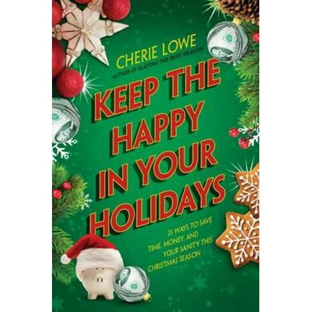 Keep the Happy in Your Holidays - eBook (Best Way To Save For Christmas)