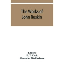 The works of John Ruskin, (Paperback)