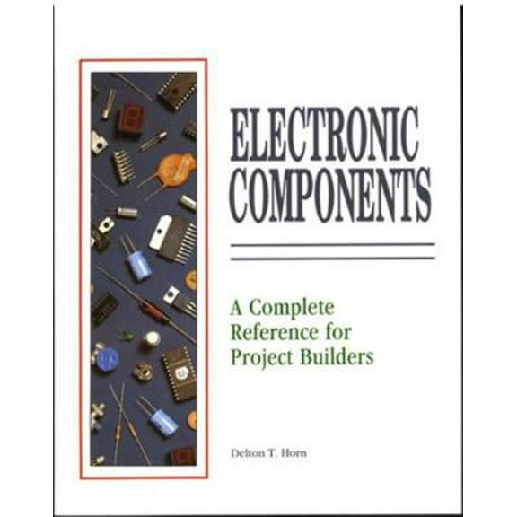 Pre-Owned Electrical Components: A Complete Reference for Project Builders (Paperback) 0830633332 9780830633333