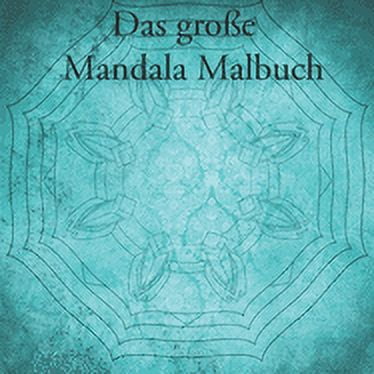 Das große Mandala Malbuch: Mandala Malbuch für Kinder und Erwachsene mit 40 Seiten (Paperback)