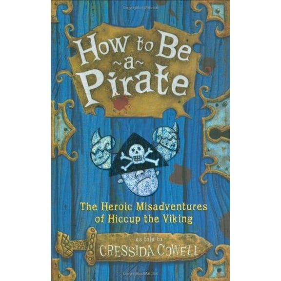 Pre-Owned How to Train Your Dragon: How to Be a Pirate (Hardcover) 0316155985 9780316155984