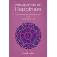 thumbnail image 3 of Philosophies of Happiness: A Comparative Introduction to the Flourishing Life, (Paperback), 3 of 3