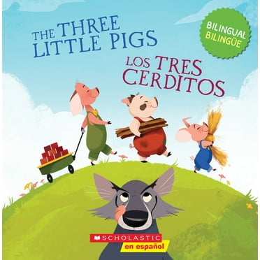 Tales to Grow by The Three Little Pigs / Los Tres Cerditos (Scholastic Bilingual), (Paperback)