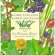 Acorn Pancakes, Dandelion Salad, and 38 Other Wild Recipes, Used [Hardcover]
