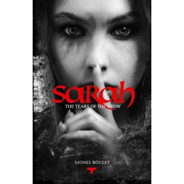 Sarah: The Tears of the Crow, (Paperback)