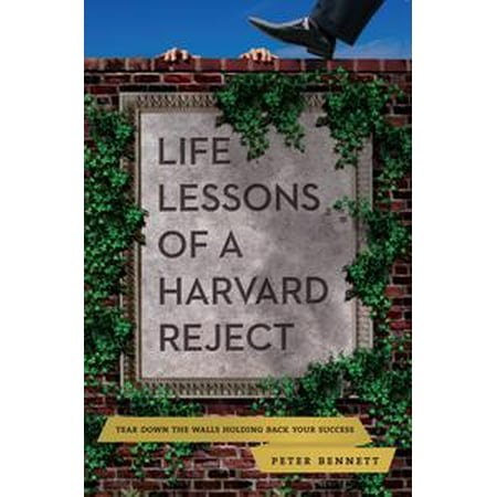 Harvard Lessons - Life Lessons of a Harvard Reject - eBook