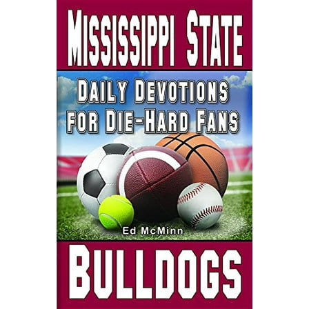 Pre-Owned Daily Devotions for Die-Hard Fans Mississippi State Bulldogs (Paperback) 0984637737 9780984637737
