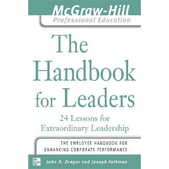 Pre-Owned The Handbook for Leaders: 24 Lessons for Extraordinary Leaders (Paperback) 0071435328 9780071435321
