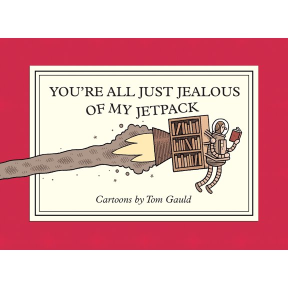 Pre-Owned You're All Just Jealous of My Jetpack: Cartoons (Paperback) 1770468064 9781770468061