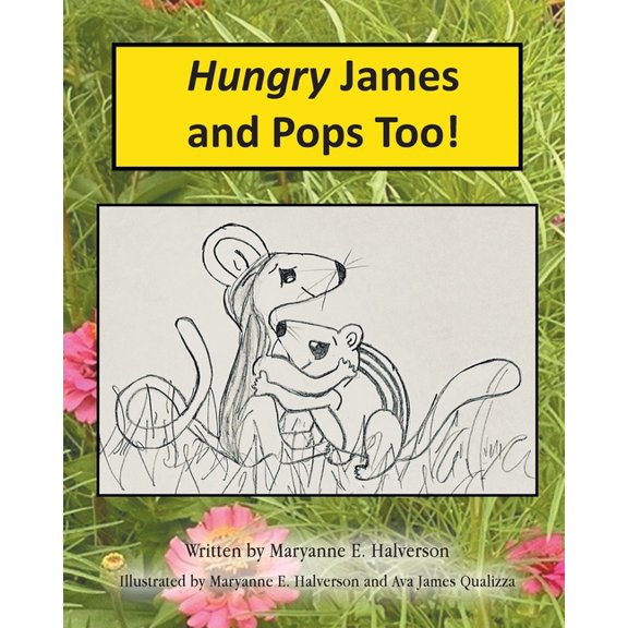 Hungry James and Pops Too!, (Paperback)