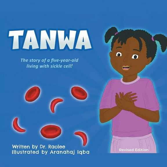 Tanwa: The Story of a Five-Year-old Living with Sickle Cell!, (Paperback)