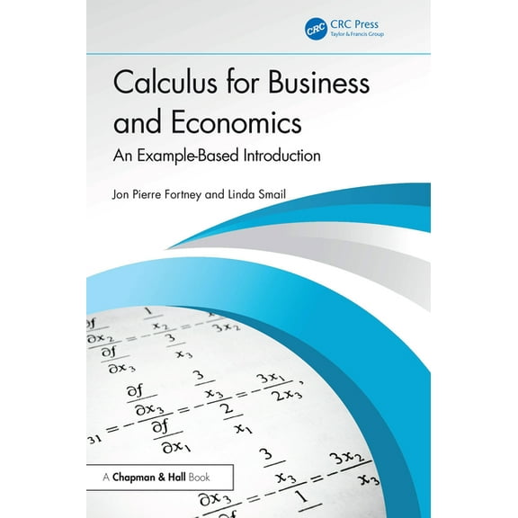 Calculus for Business and Economics: An Example-Based Introduction, (Paperback)