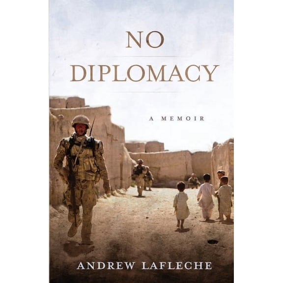 No Diplomacy: Musings of an Apathetic Soldier, (Paperback)
