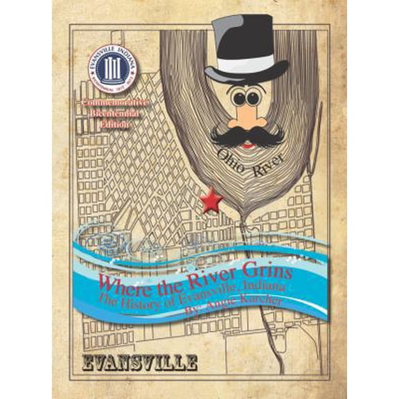 Pre-Owned Where the River Grins: The History of Evansville, Indiana (Unknown) 193472999X 9781934729991