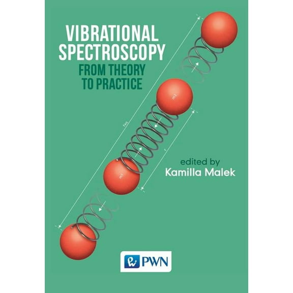 Vibrational Spectroscopy: From Theory to Applications (Paperback)