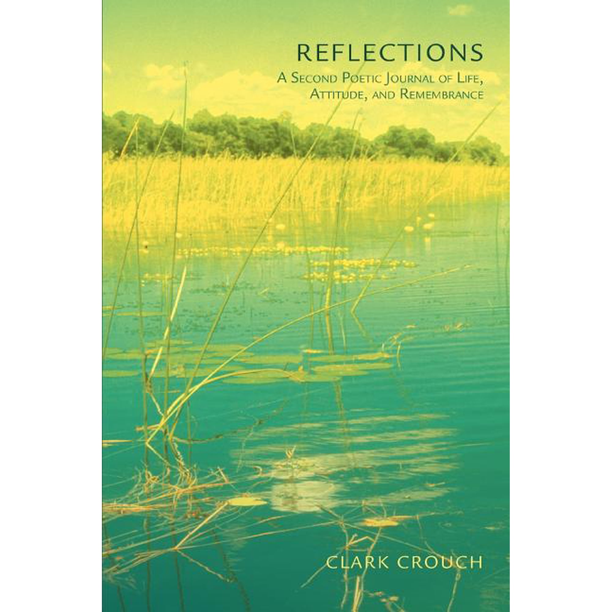 Reflections: A Second Poetic Journal of Life Attitude and Remembrance (Paperback)