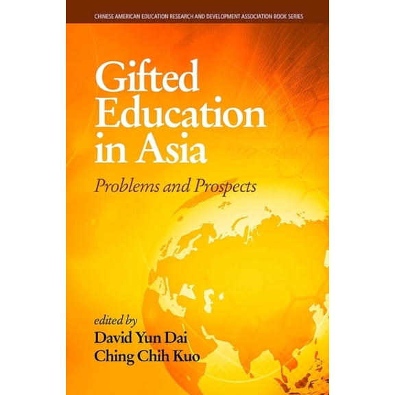 Chinese American Educational Research an Gifted Education in Asia: Problems and Prospects, (Paperback)