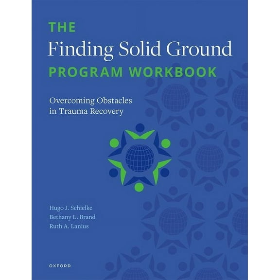 The Finding Solid Ground Program Workbook: Overcoming Obstacles in Trauma Recovery, (Paperback)