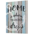 thumbnail image 4 of 16" Home is Where the Anchor Drops Wall Sign, 4 of 7